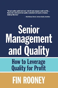 Senior Management And Quality: How to Leverage Quality for Profit