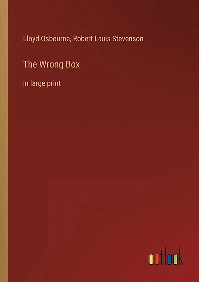 The Wrong Box: in large print
