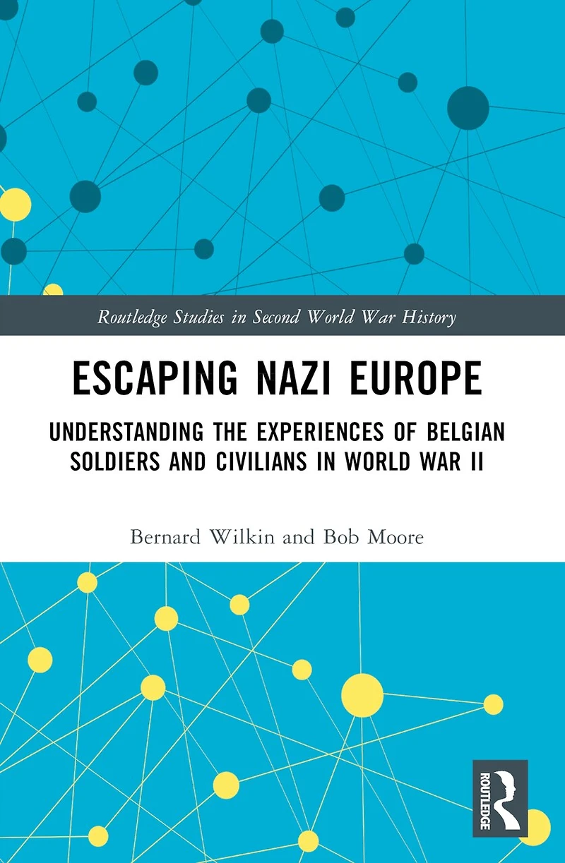 Escaping Nazi Europe: Understanding the Experiences of Belgian Soldiers and Civilians World War II