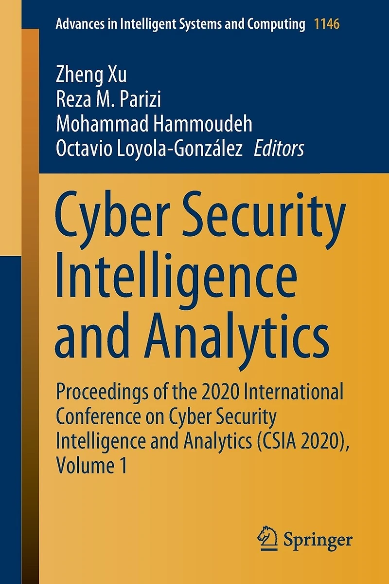 Cyber Security Intelligence and Analytics: Proceedings of the 2020 International Conference on Analytics (CSIA 2020), Volume 1