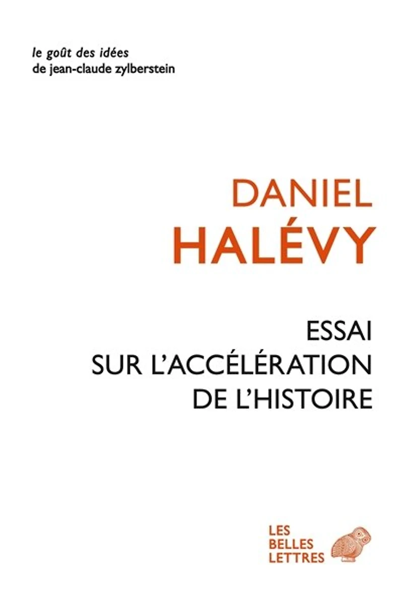Essai sur l'accélération de l'histoire ; A propos de l'Essai sur l'accélération de l'histoire ; Leibniz et l'Europe