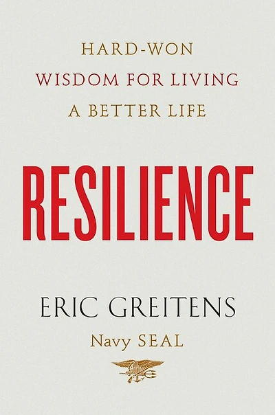 Resilience: Hard-won Wisdom For Living A Better Life
