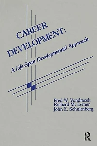 Career Development: A Life-span Developmental Approach
