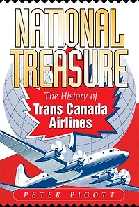 National Treasure: The History Of Trans Canada Airlines