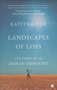 Landscapes of Loss: The Story an Indian Drought