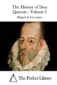 The History of Don Quixote - Volume I