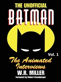 Batman: The Animated Interviews, Volume 1 (hardback)