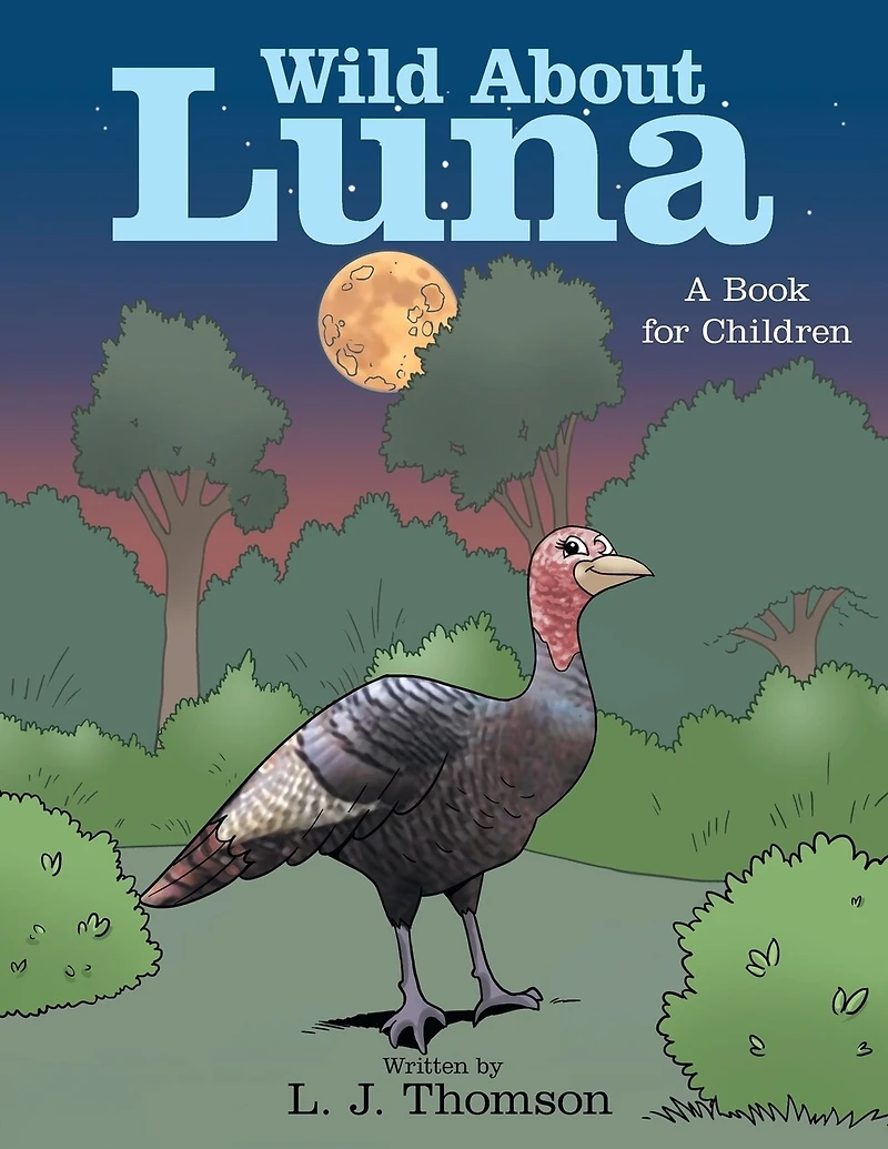 Wild About Luna: A Book For Children