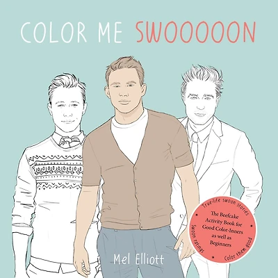 Color Me Swoon: The Beefcake Activity Book For Good Color-inners As Well As Beginners