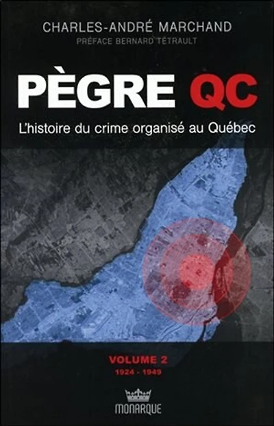1924-1949: l'histoire du crime organisé au Québec.