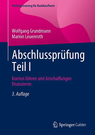 Abschlussprüfung Teil I: Konten Führen Und Anschaffungen Finanzieren