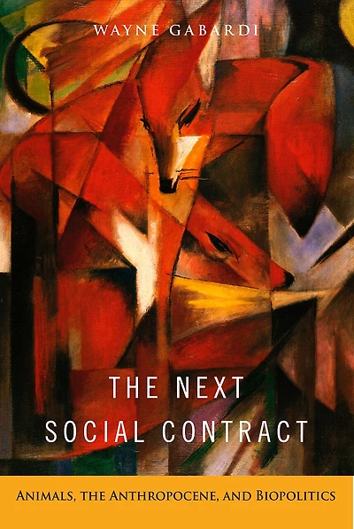 the Next Social Contract: Animals, Anthropocene, and Biopolitics