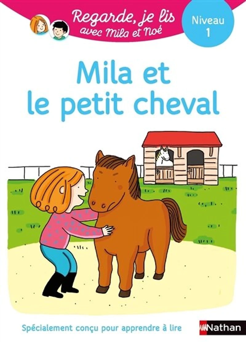 Mila et le petit cheval: une histoire à lire tout seul, niveau 1