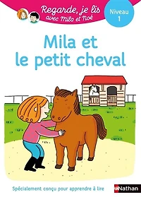 Mila et le petit cheval: une histoire à lire tout seul, niveau 1