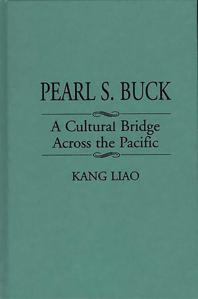 Pearl S. Buck: A Cultural Bridge Across the Pacific
