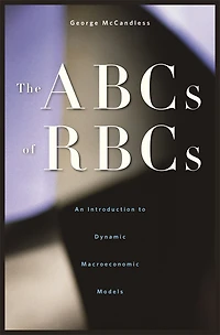 ABCs of RBCs: An Introduction to Dynamic Macroeconomic Models