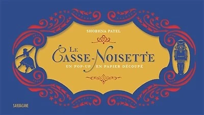 Le Casse-Noisette: un pop-up en papier découpé