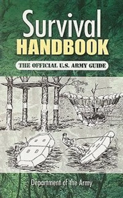 Survival Handbook: The Official U.S. Army Guide
