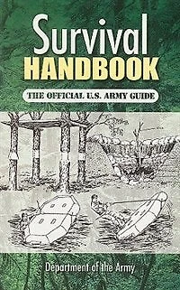 Survival Handbook: The Official U.S. Army Guide