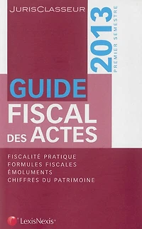 Guide fiscal des actes: 2014, premier semestre