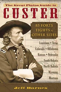 Great Plains Guide to Custer