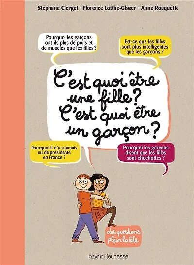 C'est quoi être une fille ? C'est quoi être un garçon ?