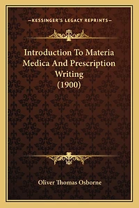 Introduction To Materia Medica And Prescription Writing (1900)