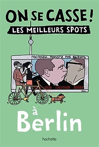 On se casse !: les meilleurs spots à Berlin