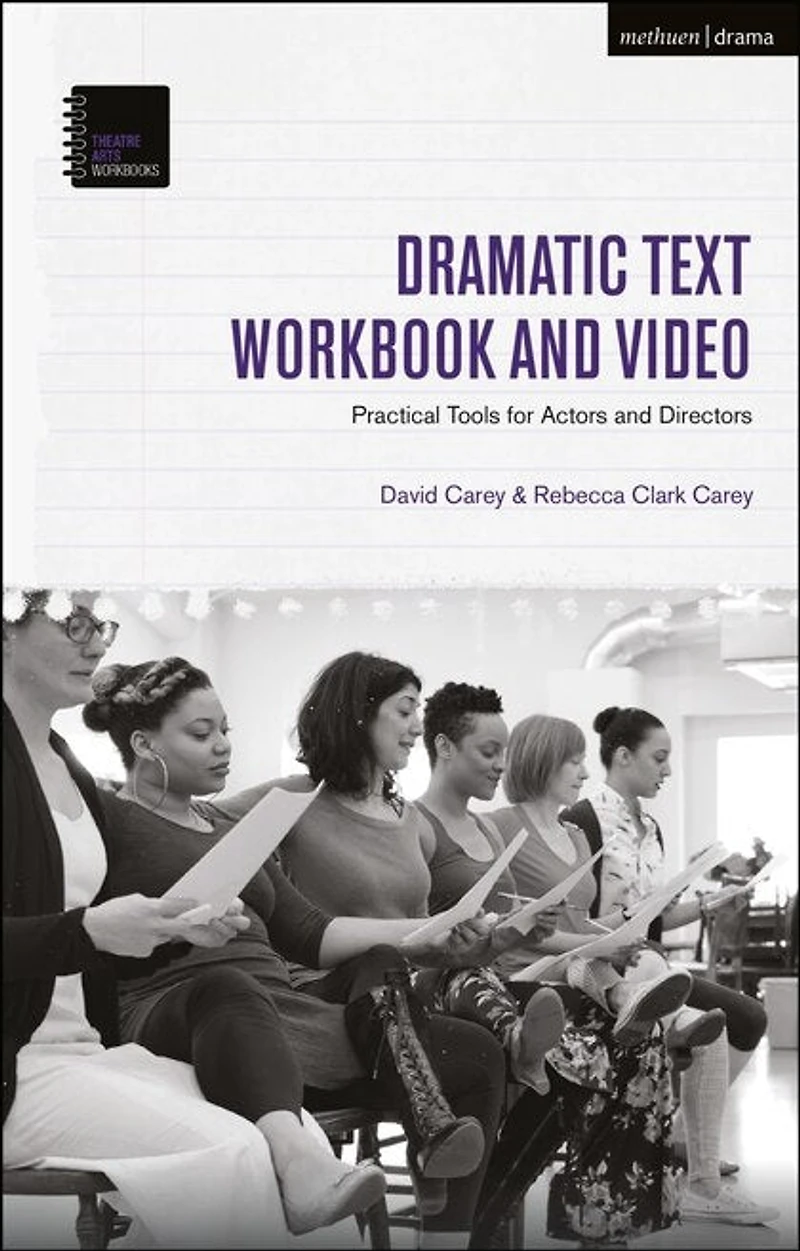 The Dramatic Text Workbook and Video: Practical Tools for Actors and Directors