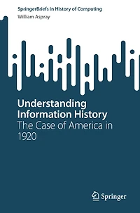 Understanding Information History: The Case of America 1920