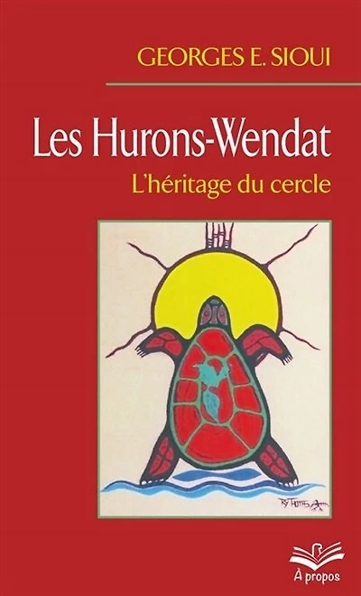 Les Hurons-Wendat: l'héritage du cercle