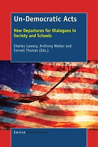 Un-Democratic Acts: New Departures for Dialogues Society and Schools