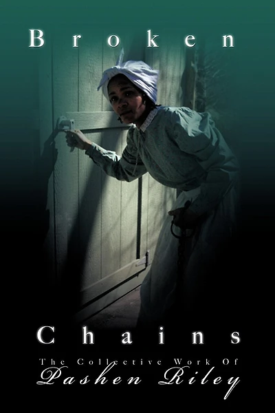 Broken Chains: The Collected Works of Pashen Riley