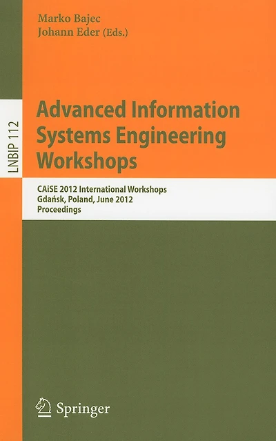 Advanced Information Systems Engineering Workshops: Caise 2012 International Workshops, Gdaask, Poland, June 25-26, 2012, Proceedings