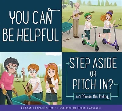 You Can Be Helpful: Step Aside Or Pitch In