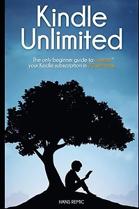 Cancel Kindle Unlimited: The only beginner guide to CANCEL your kindle subscription in 20 SECOND