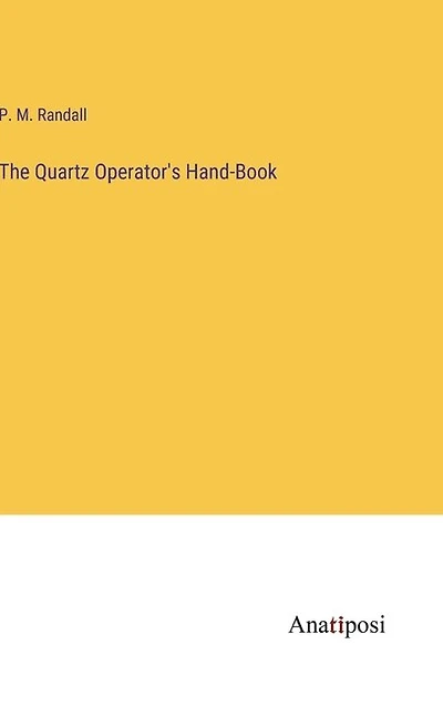 The Quartz Operator's Hand-Book