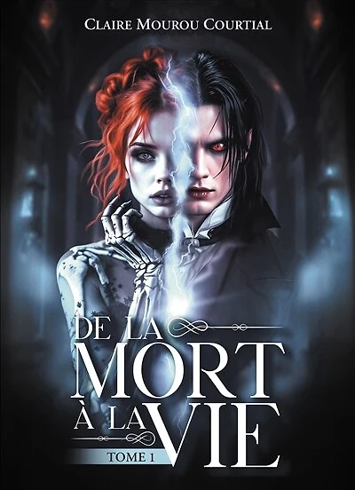 De la Mort à Vie : Tome 1: 1