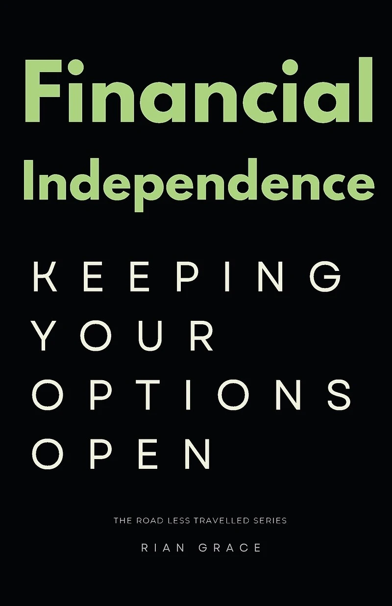 Financial Independence: Keeping Your Options Open