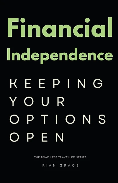 Financial Independence: Keeping Your Options Open
