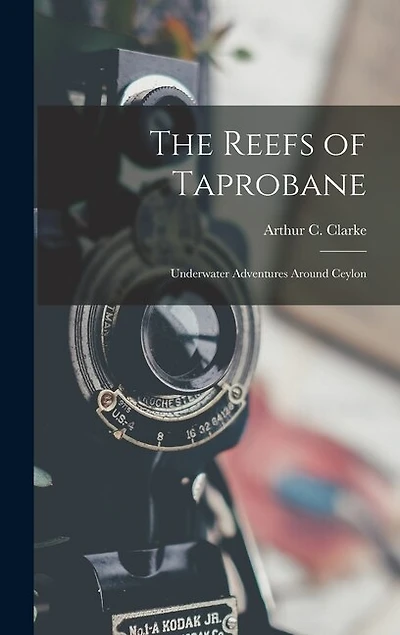 The Reefs of Taprobane; Underwater Adventures Around Ceylon