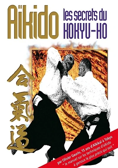 Aïkido : les secrets du kokyu-hô: les secrets du kokyu-hô