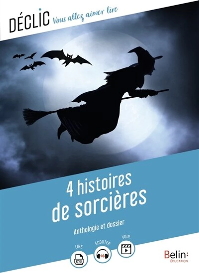 4 histoires de sorcières: anthologie et dossier
