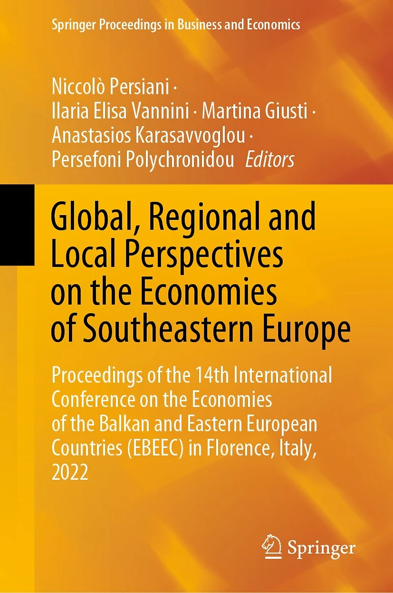 Global, Regional and Local Perspectives on the Economies of Southeastern Europe: Proceedings 14th International Conference Balkan Eastern European Countries (EBEEC) Florence, Italy, 2022
