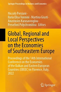 Global, Regional and Local Perspectives on the Economies of Southeastern Europe: Proceedings 14th International Conference Balkan Eastern European Countries (EBEEC) Florence, Italy, 2022