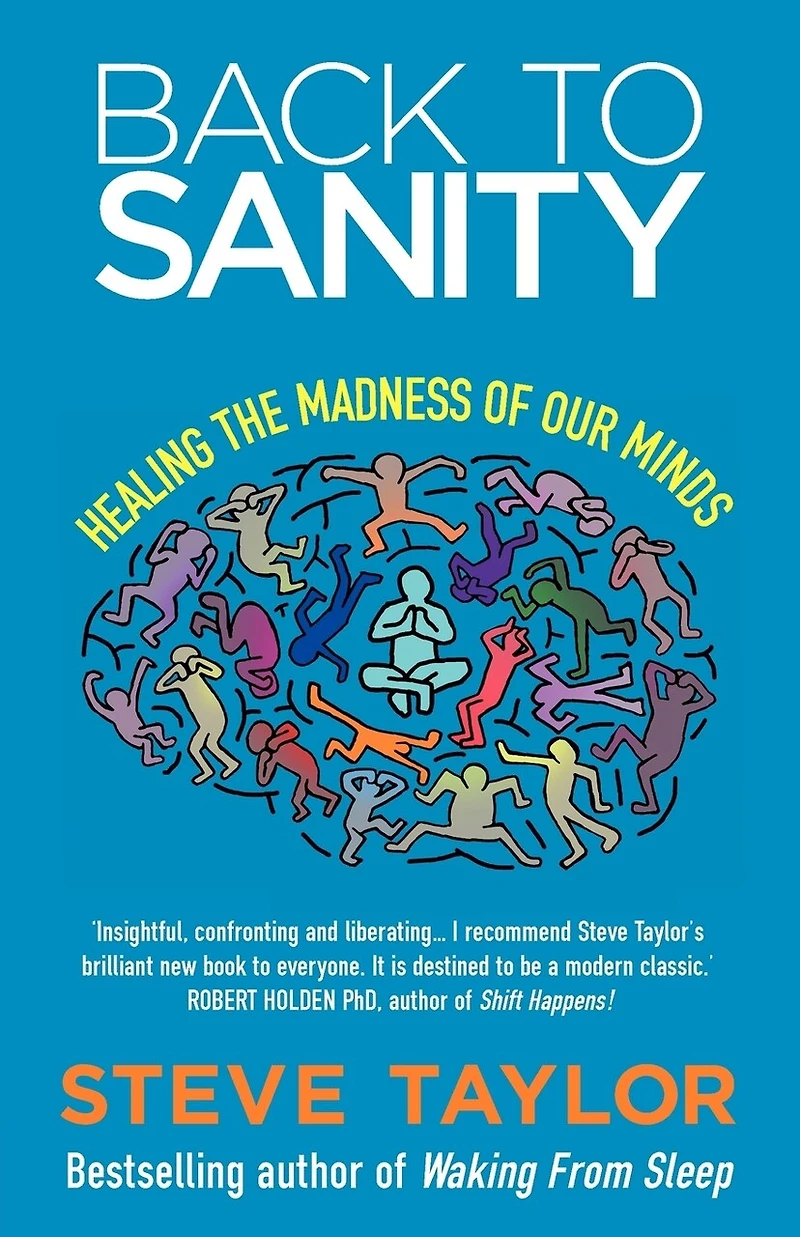 Back To Sanity: Healing the Madness of Our Minds