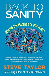Back To Sanity: Healing the Madness of Our Minds