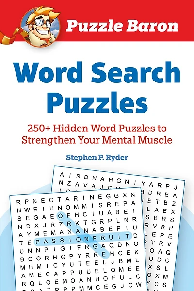 Puzzle Baron's Word Search Puzzles: 250+ Hidden Word Puzzles To Strengthen Your Mental Muscle