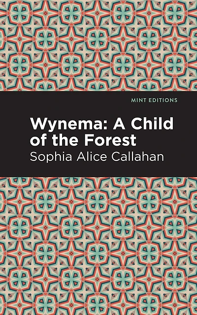 Wynema: A Child Of The Forest