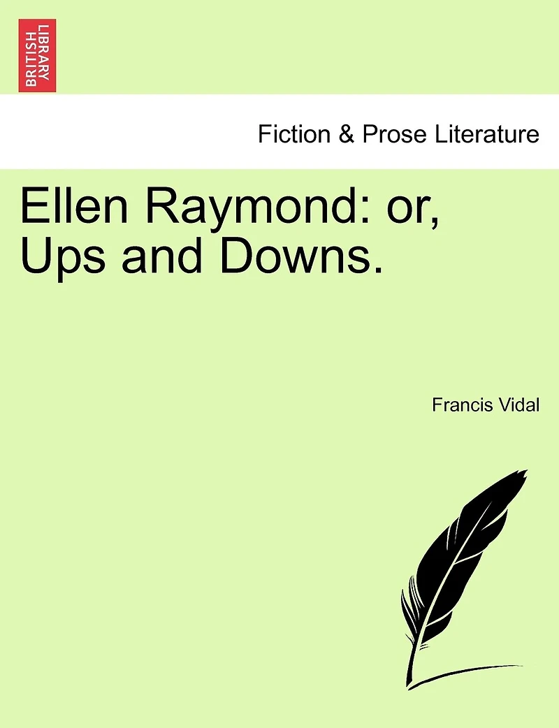 Ellen Raymond; Or, Ups and Downs